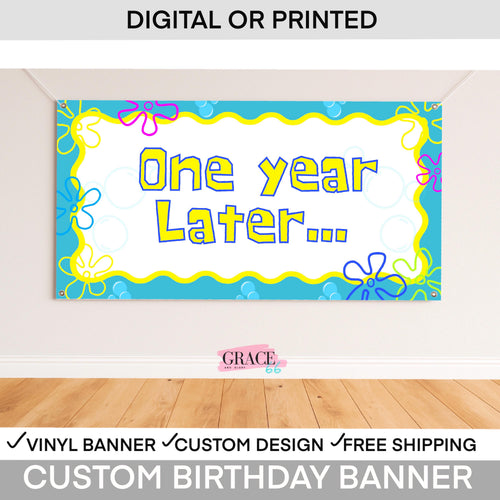 SpongeBob One Year Later birthday banner custom party decor