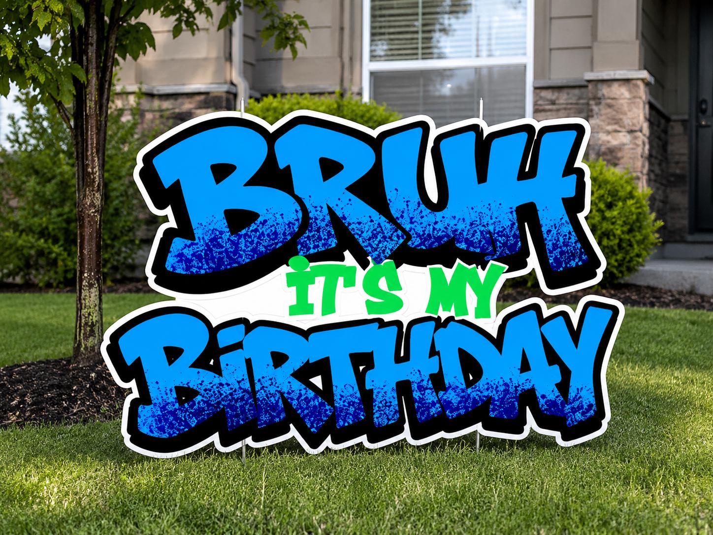 Bruh It’s My Birthday Cutout Sign, Graffiti Birthday Foam Board, Custom Birthday Party Sign, Boy Birthday Decoration
