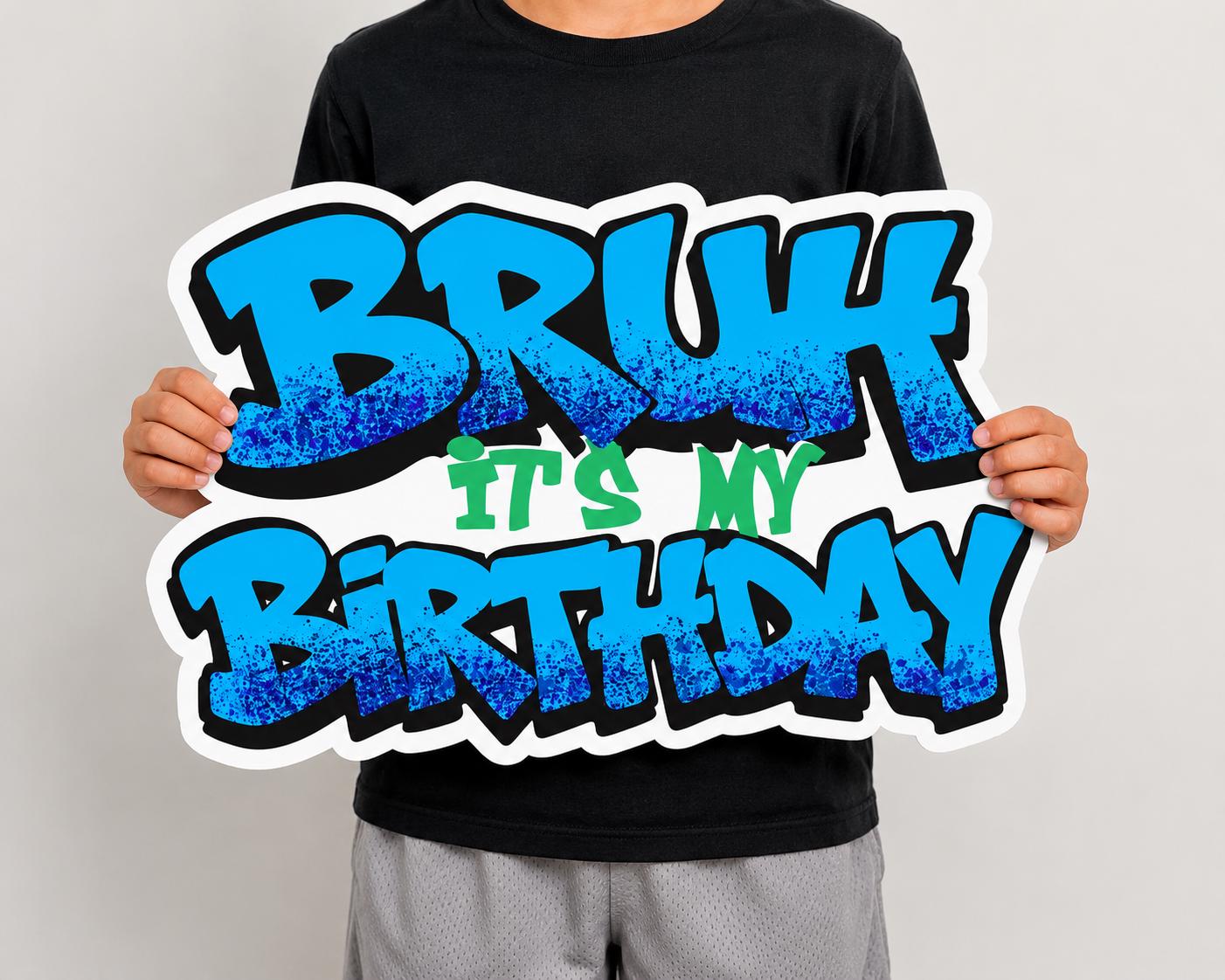 Bruh It’s My Birthday Cutout Sign, Graffiti Birthday Foam Board, Custom Birthday Party Sign, Boy Birthday Decoration
